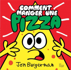 COMMENT MANGER UNE PIZZA ? - BURGERMAN JON