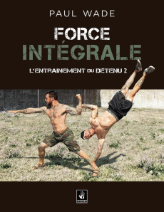 Force intégrale - Wade Paul ; Akermann Emmanuel