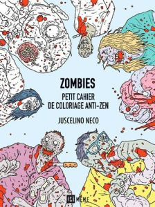 Zombies. Petit cahier de coloriage anti-zen - Neco Juscelino