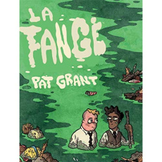 La fange. Histoire des arnaqueurs de Falter City - Grant Pat ; McCabe Fionn ; Bonnet Sébastien