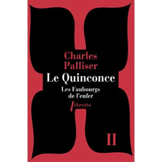 Le Quinconce Tome 2 : Les faubourgs de l'enfer - Palliser Charles