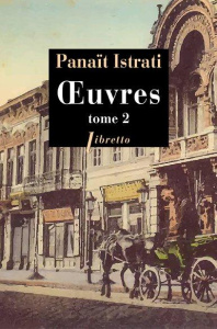 Oeuvres. Tome 2 - Istrati Panaït ; Lê Linda