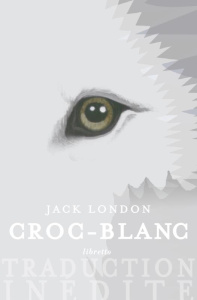 Croc-Blanc - London Jack ; Roques Stéphane