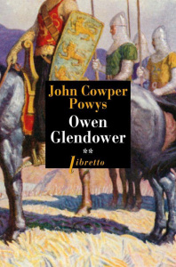 Owen Glendower Tome 2 : Les forêts de Tywyn - Cowper Powys John ; Reumaux Patrick