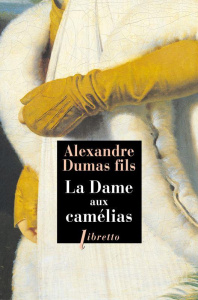 La dame aux camélias - Dumas Alexandre (fils) ; Neuville Alphonse de ; Ga