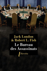 Le bureau des assassinats - London Jack ; Fish Robert L ; Deutsch Michel
