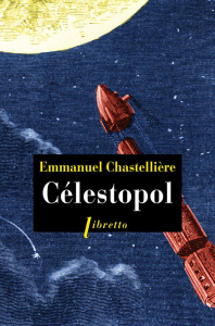 Célestopol - Chastellière Emmanuel