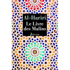 Le livre des Malins. Séances d'un vagabond de génie - Al-Harîrî Al-Qâsim ; Khawam René