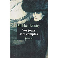 Chronique transylvaine Tome 1 : Vos jours sont comptés - Banffy Miklós ; Moreau Jean-Luc ; Leigh Fermor Pat