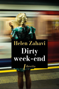 Dirty week-end - Zahavi Helen ; Esch Jean