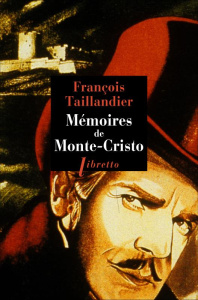 Mémoires de Monte-Cristo - Taillandier François