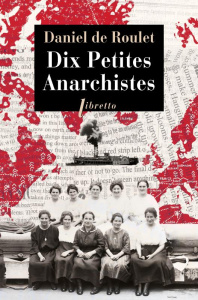 Dix petites anarchistes - Roulet Daniel de