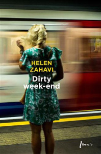 Dirty week-end - Zahavi Helen ; Esch Jean