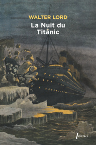 La Nuit du Titanic - Lord Walter