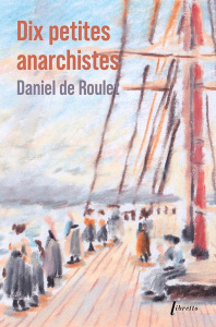 Dix petites anarchistes. Edition collector - Roulet Daniel de