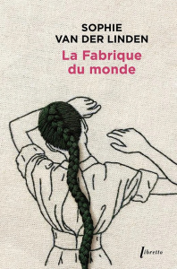 La fabrique du monde - Van der Linden Sophie
