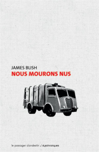 Nous mourons nus - Blish James ; Martin Bruno