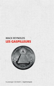 Les gaspilleurs - Reynolds Mack ; Tersac Jacques de ; Bellec Dominiq
