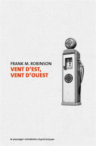 Vent d'est, vent d'ouest - Robinson Frank m. ; Bellec Dominique ; Dessaux Jea