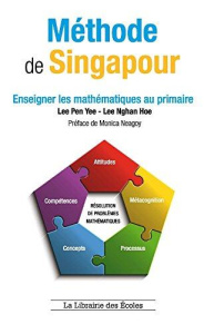 Enseigner les mathématiques au primaire - Lee Pen Yee ; Lee Nghan Hoe ; Neagoy Monica ; Albe