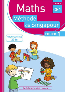 Maths CE1, méthode de Singapour, fichier 1. Programmes 2016 - Neagoy Monica ; Szikora Agnès ; Touchard Evelyne