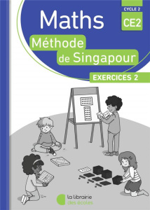 Maths CE2 Méthode de Singapour Exercices 2. Pack 10 exemplaires, Edition 2018 - Neagoy Monica ; Lemoine Mahaut