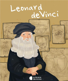 La vie de Léonard de Vinci - Kent Jane ; Laurens Claire ; Muñoz Isabel