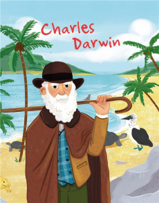 Charles Darwin - Kent Jane ; Muñoz Isabel ; Laurens Claire