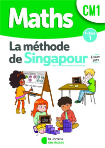 Maths CM1 La méthode de Singapour. Fichier 1, Edition 2021 - Kritter Chantal ; Caira Sylvia