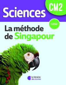 Sciences CM2 méthode de Singapour. Cahier - Ferrey Laure ; Loarer Christian ; Deffayet Cédric