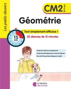 Géométrie CM2. Tout simplement efficace ! 32 séances de 15 minutes - Lanquetot Clémence ; Gravier Alice