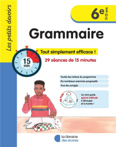 Grammaire 6e. 29 séances de 15 minutes - Decker Perrine ; Gravier Alice