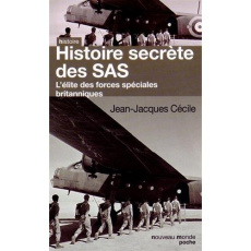 Histoire secrète des SAS. L'élite des forces spéciales britanniques - Cécile Jean-Jacques