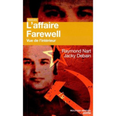 L'affaire Farewell vue de l'intérieur - Nart Raymond ; Debain Jacky ; Denoël Yvonnick