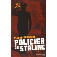 Policier de Staline - Deriabin Peter ; Gibney Frank ; Copin Pierre