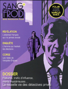 Sang-froid N°4, hiver 2016 : Filatures, trafic d'influence, morts mystérieuses... La nouvelle vie de - Damian-Tissot Stéphane