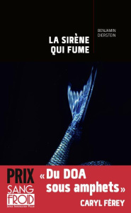 Echos des années grises Tome 1 : La sirène qui fume - Dierstein Benjamin ; Férey Caryl