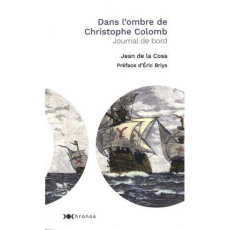 Dans l'ombre de Christophe Colomb. Journal de bord - La Costa Jean de ; Briys Eric