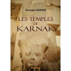 Les temples de Karnak - Legrain Georges