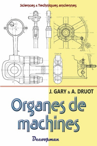 Construction mécanique et métallique. Volume 3, Organes de machines - Gary J ; Druot A