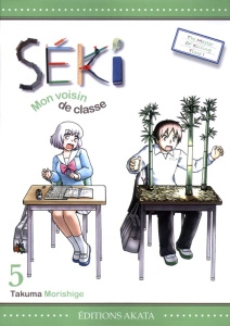 Séki, mon voisin de classe Tome 5 - Morishige Takuma ; K. Yuko