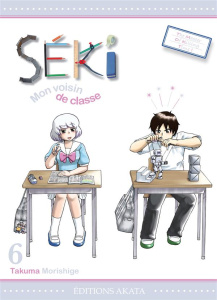 Séki, mon voisin de classe Tome 6 - Morishige Takuma ; K. Yuko ; Véret Nagy