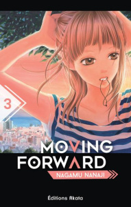 Moving forward Tome 3 - Nanaji Nagamu ; Slocombe Miyako