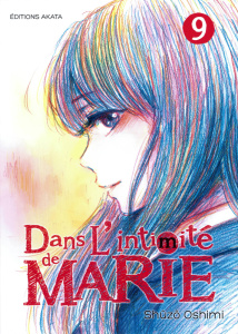 Dans l'intimité de Marie Tome 9 - Oshimi Shûzô ; Sekiguchi Ryoko