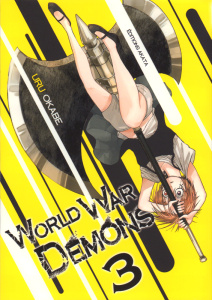 World War Demons Tome 3 - Okabe Uru ; Chûjo Chiharu