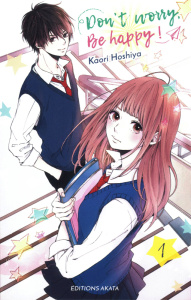 Don't worry, Be happy ! Tome 1 - Hoshiya Kaori ; Kakiichi Yuki ; Bougon Nathalie