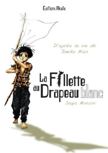 La fillette au drapeau blanc - Higa Tomiko ; Slocombe Miyako