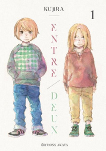 Entre/Deux Tome 1 - KUJIRA