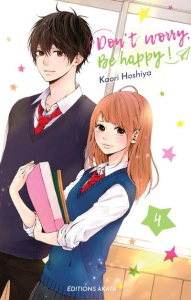 Don't worry, Be happy ! Tome 4 - Hoshiya Kaori ; Kakiichi Yuki ; Bougon Nathalie