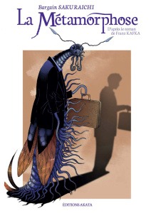 La Métamorphose - Sakuraichi Bargain ; Kafka Franz ; Estager Aurélie